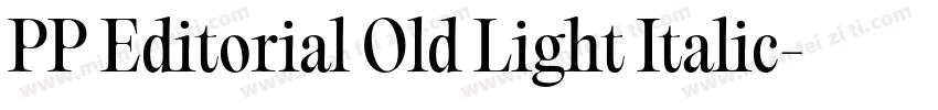 PP Editorial Old Light Italic字体转换